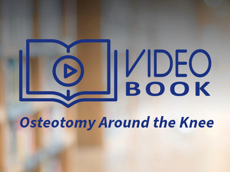 The Art and Science of Modern Osteotomy Around the Knee